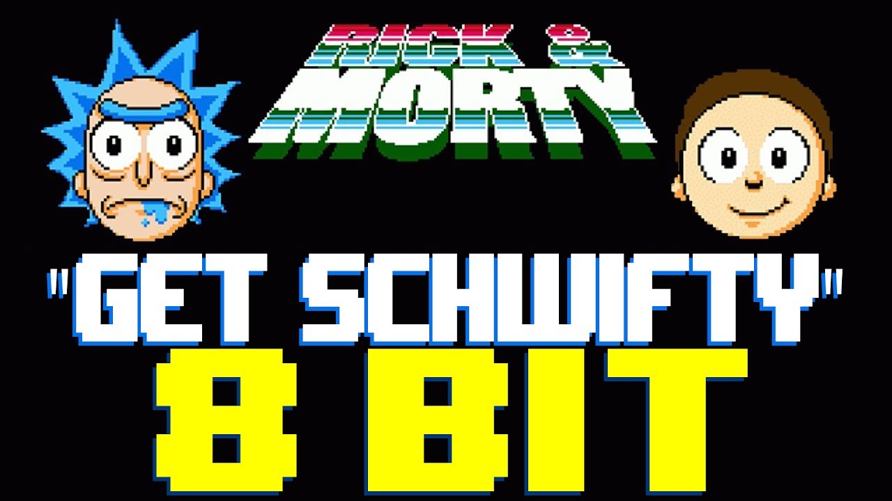 get schwifty [8 bit tribute to rick & morty] - 8 bit universe