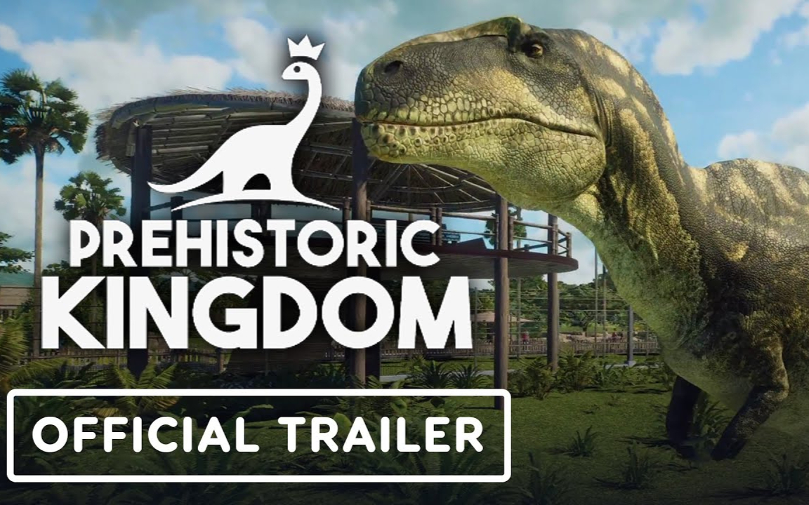 古生物模拟经营游戏《史前王国》新预告,游戏即将正式上线.