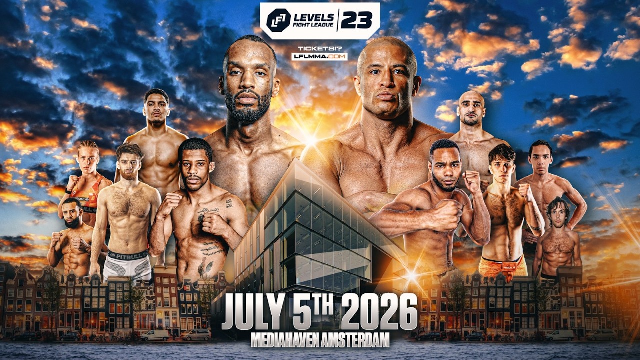 2026年7月6日LFL 23 - 战卡[赛后视频] 荷兰格斗赛Levels Fight League | LFL New Talent 19