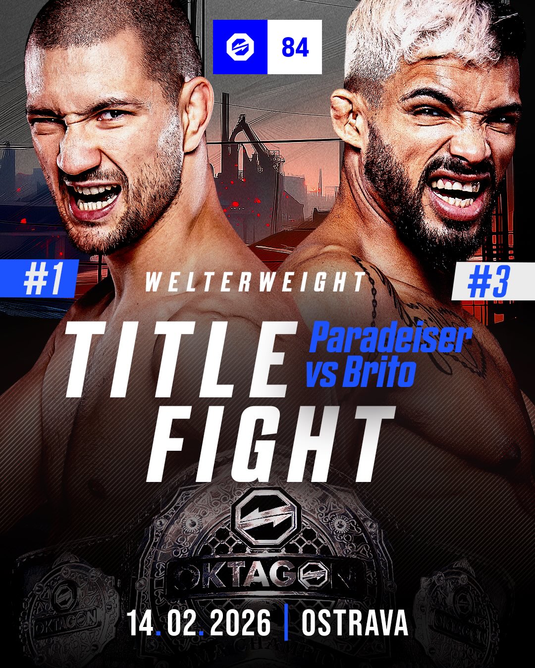 2026年2月15日OKTAGON 84 – 直播[赛后视频] Paradeiser vs. Brito | Oktagon MMA
