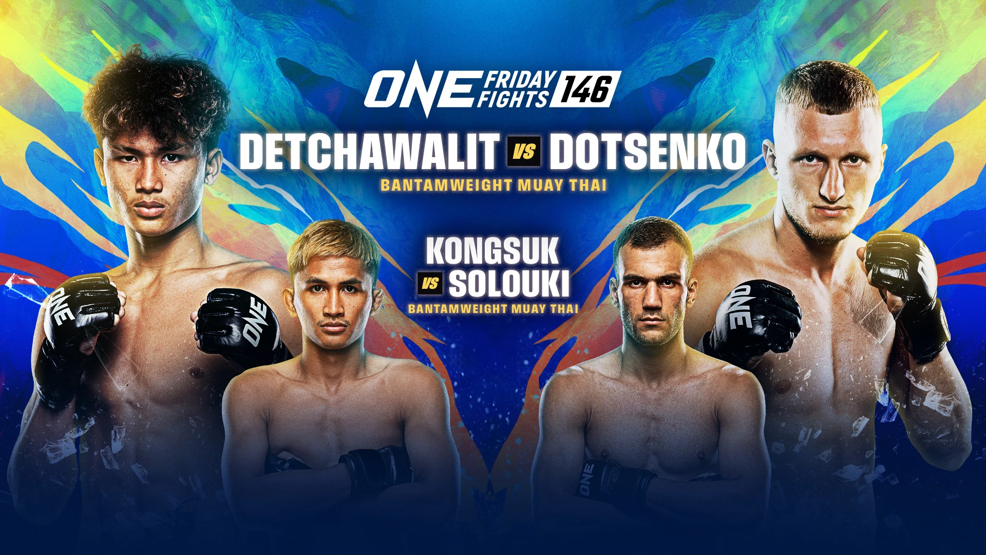 2026年3月13日ONE周五格斗夜146 – 直播[全程视频] ONE Friday Fights 146 | 张金虎出战 – Detchawalit vs. Dotsenko – Mar 13