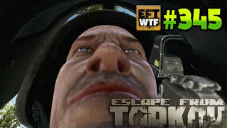 【逃离塔科夫】WTF和有趣时刻集锦#305